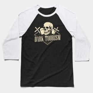 Dark Tourism Baseball T-Shirt